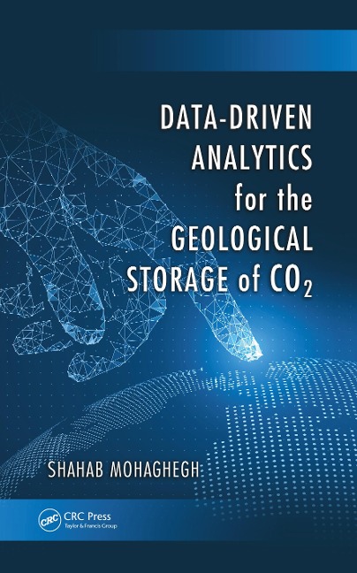 Data-Driven Analytics for the Geological Storage of CO2 - Shahab Mohaghegh