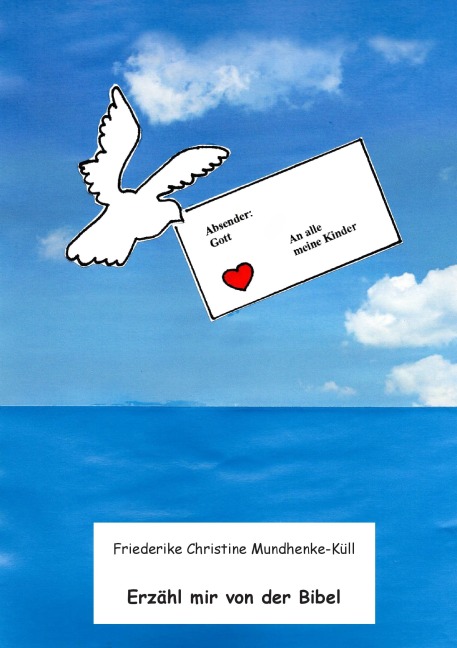 Erzähl mir von der Bibel - Friederike Christine Mundhenke-Küll