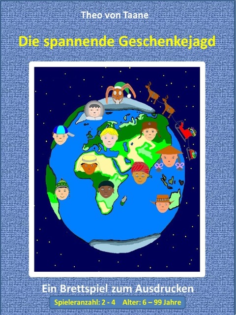 Die spannende Geschenkejagd - 4 Spieler Vollversion - Kreativ & Spaß: Ein lustiges Brettspiel für die ganze Familie. - Theo Von Taane