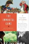 The Immortal Game - David Shenk