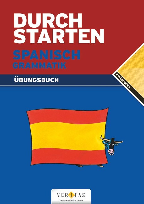 Durchstarten Spanisch Grammatik: Übungsbuch - Monika Veegh, Reinhard Bauer