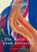 Cover-Bild zum Titel 'Die Reise ins neue Zeitalter' von 'Doris Graf'