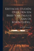 Cover-Bild zum Titel 'Kritische Studiën Over Den 1en Brief Van Paulus Aan De Korinthiërs...' von 'Jan Willem Straatman'