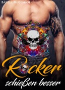 Cover-Bild zum Titel 'Rocker schießen besser' von 'Bärbel Muschiol'