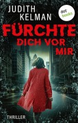 Cover-Bild zum Titel 'Fürchte dich vor mir' von 'Judith Kelman'