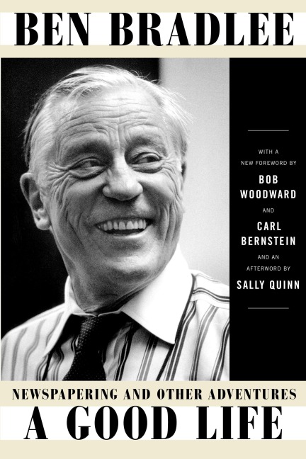 A Good Life - Ben Bradlee