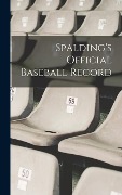 Cover-Bild zum Titel 'Spalding's Official Baseball Record' von 'Anonymous'