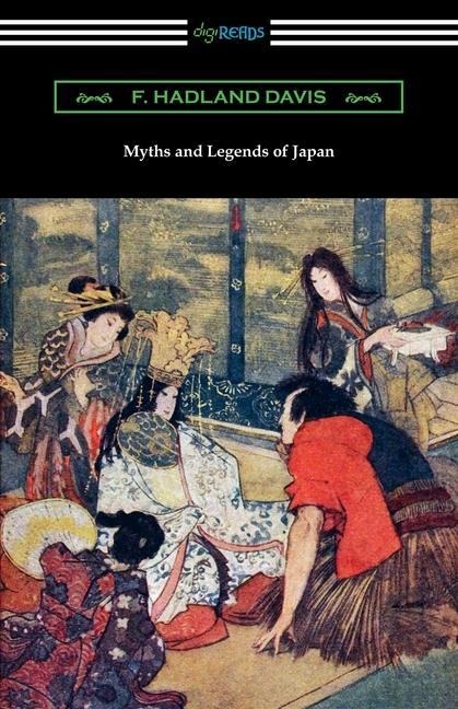 Myths and Legends of Japan - F. Hadland Davis