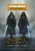 Cover-Bild zum Titel 'Orizzonte di mezzanotte. L'Alta Repubblica. Star Wars' von 'Daniel José Older'