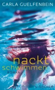 Cover-Bild zum Titel 'Nackt schwimmen' von 'Carla Guelfenbein'