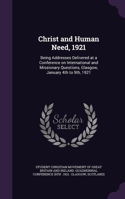 Christ and Human Need, 1921 - 