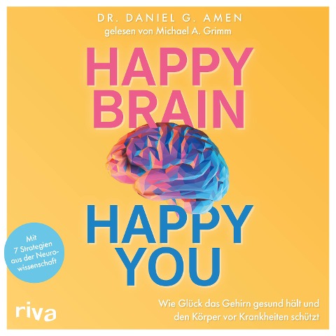 Happy Brain ¿ Happy You - Daniel G. Amen