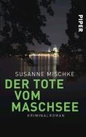 Der Tote vom Maschsee - Susanne Mischke