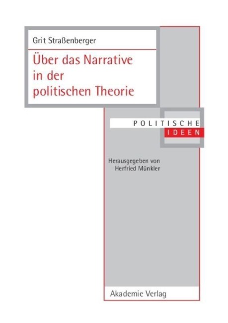 Über das Narrative in der politischen Theorie - Grit Straßenberger