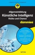 Cover-Bild zum Titel 'Allgemeinbildung Künstliche Intelligenz. Risiko und Chance für Dummies' von 'Ralf Otte'