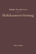 Cover-Bild zum Titel 'Handbuch der Holzkonservierung' von 'Friedrich Mahlke, Ernst Troschel'