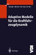Cover-Bild zum Titel 'Adaptive Modelle für die Kraftfahrzeugdynamik' von 'Christoph Halfmann, Henning Holzmann'