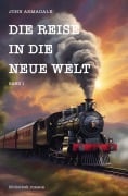 Cover-Bild zum Titel 'Die Reise in die Neue Welt' von 'John Armadale'