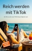 Cover-Bild zum Titel 'Reich werden mit TikTok' von 'Roman Schneider'