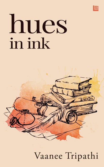 Hues in Ink - Vaanee Tripathi