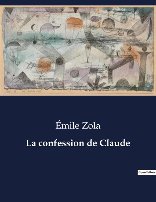 La confession de Claude - Émile Zola