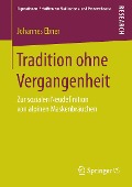 Tradition ohne Vergangenheit - Johannes Ebner