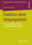 Cover-Bild zum Titel 'Tradition ohne Vergangenheit' von 'Johannes Ebner'