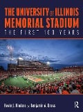 Cover-Bild zum Titel 'The University of Illinois Memorial Stadium' von 'Kevin Hinders, Benjamin Bross'
