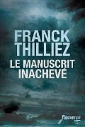 Le Manuscrit inachevé - Franck Thilliez