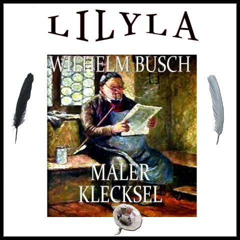 Maler Klecksel - Wilhelm Busch