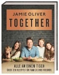 Together - Alle an einem Tisch - Jamie Oliver