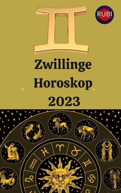 Zwillinge Horoskop 2023 - Rubi Astrologa