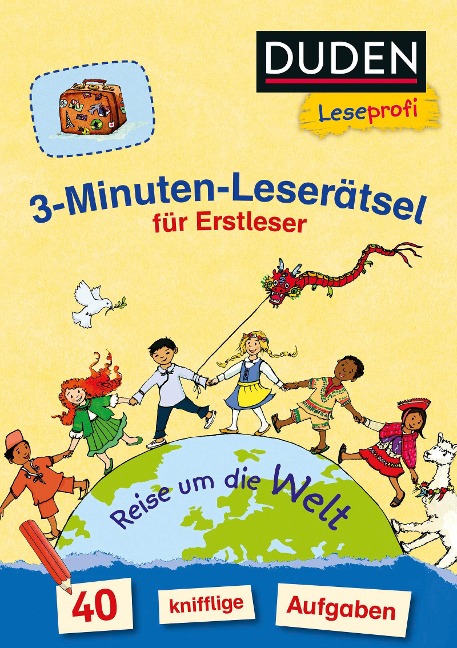 Duden Leseprofi - 3-Minuten-Leserätsel für Erstleser: Reise um die Welt - Susanna Moll