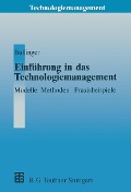 Cover-Bild zum Titel 'Einführung in das Technologiemanagement' von 'Hans-Jörg Bullinger'