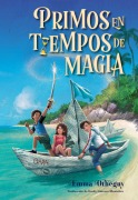 Cover-Bild zum Titel 'Primos En Tiempos de Magia (Cousins in the Time of Magic)' von 'Emma Otheguy'