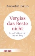 Cover-Bild zum Titel 'Vergiss das Beste nicht' von 'Anselm Grün'