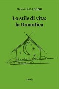 Cover-Bild zum Titel 'Lo stile di vita: la domotica' von 'Maria Paola Sozio'