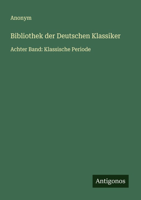 Bibliothek der Deutschen Klassiker - Anonym