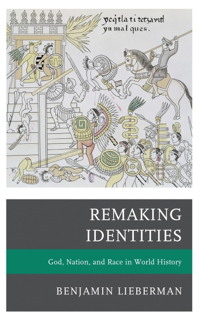 Remaking Identities - Benjamin Lieberman