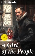 Cover-Bild zum Titel 'A Girl of the People' von 'L. T. Meade'