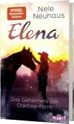 Elena - Ein Leben für Pferde 4: Das Geheimnis der Oaktree-Farm - Nele Neuhaus