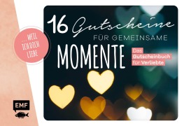 Cover-Bild zum Titel '... weil ich dich liebe - 16 Gutscheine für gemeinsame Momente' von ''