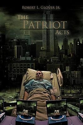 The Patriot Acts - Robert L Glover