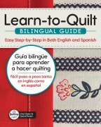 Cover-Bild zum Titel 'Learn-to-Quilt Bilingual Guide/Guía bilingüe para aprender a hacer quilting' von 'Lina Owen, Laura Raquel Duran'