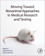 Cover-Bild zum Titel 'Moving Toward Nonanimal Approaches in Medical Research and Testing' von ''