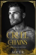 Cover-Bild zum Titel 'Cruel Chains: Mafia Romanze (Deutsch)' von 'Alice R. Deutsch'