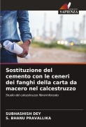 Cover-Bild zum Titel 'Sostituzione del cemento con le ceneri dei fanghi della carta da macero nel calcestruzzo' von 'Subhashish Dey, S. Bhanu Pravallika'