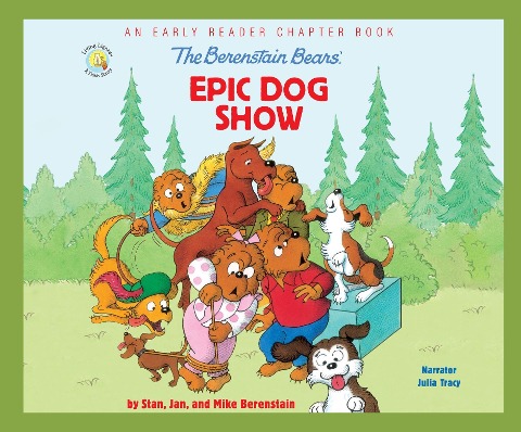 The Berenstain Bears' Epic Dog Show - Stan Berenstain, Jan Berenstain