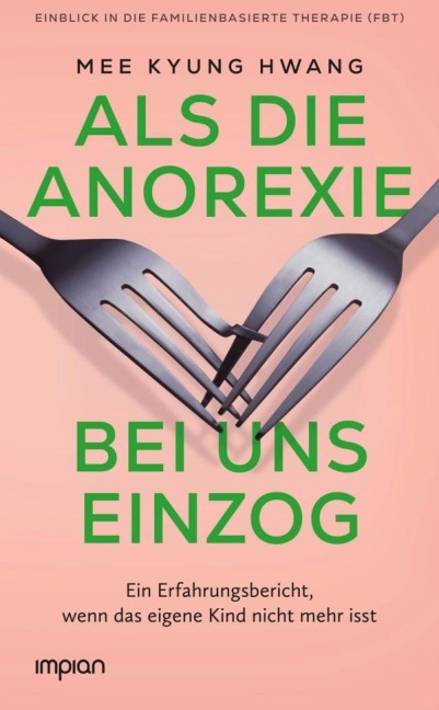 Als die Anorexie bei uns einzog - Mee Kyung Hwang