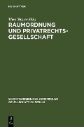 Cover-Bild zum Titel 'Raumordnung und Privatrechtsgesellschaft' von 'Theo Mayer-Maly'
